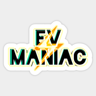 EV maniac Sticker